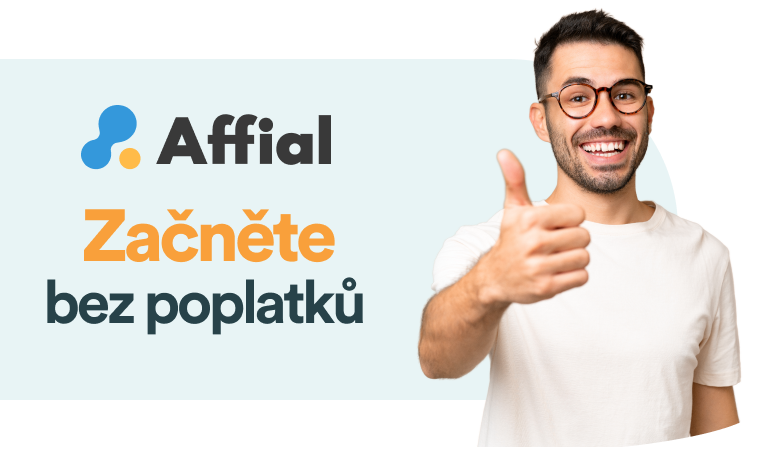 Affial: Affiliate marketing bez rizika? Teď máte šanci!