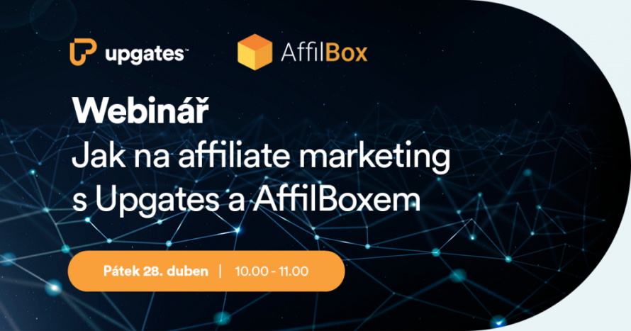 Záznam webináře: Jak na affiliate marketing s Upgates a AffilBoxem