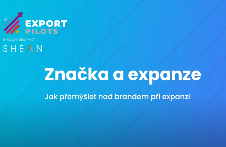 Záznam webináře: Export Pilots: jak přemýšlet nad značkou při expanzi