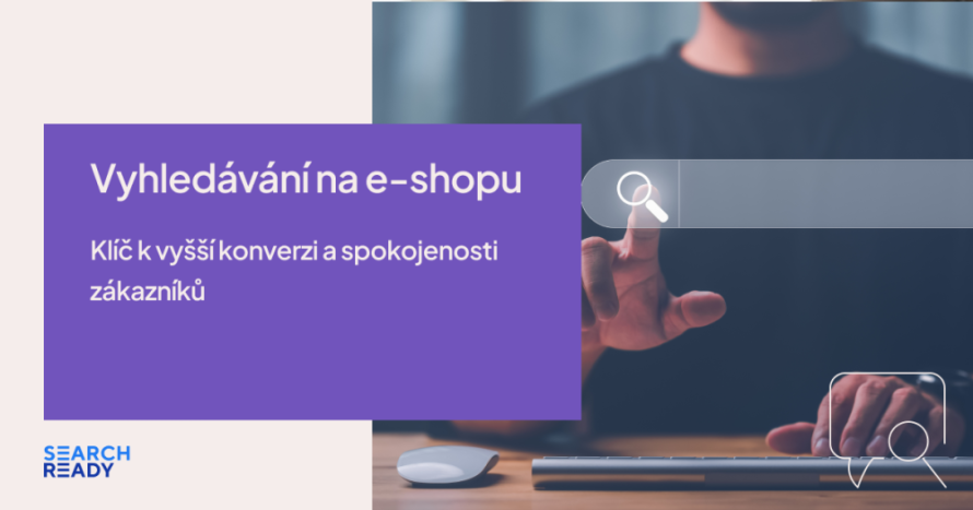 Vyhledávání na e-shopu: Klíč k vyšší konverzi a spokojenosti zákazníků