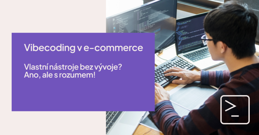 Vibecoding v e-commerce: vlastní nástroje bez vývoje, ale s rozumem