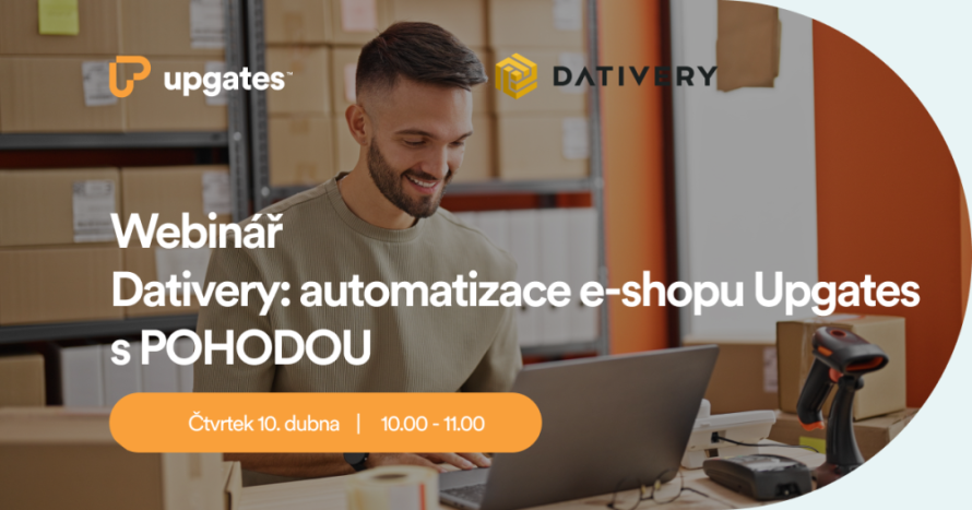 Záznam webináře Dativery: automatizace e-shopu Upgates s POHODOU