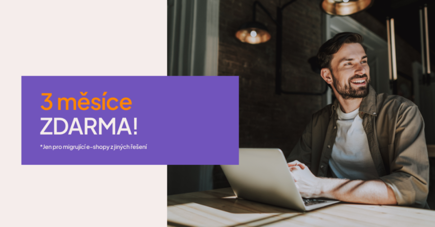 Změňte e-shop. Získejte 3 měsíce provozu zdarma