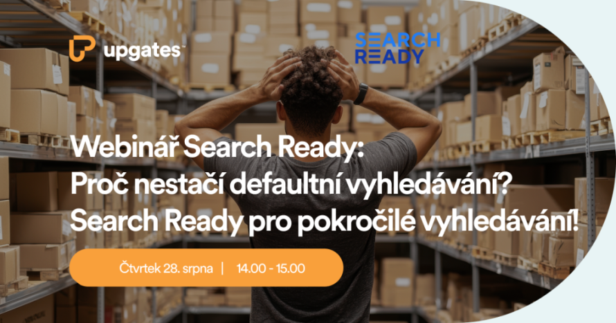 Záznam webináře Search Ready: Proč nestačí defaultní vyhledávání? Search Ready pro pokročilé vyhledávání!