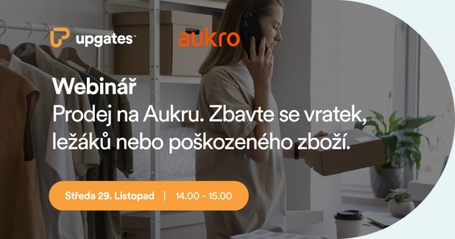 Webinář: Prodej na Aukru. Zbavte se vratek, ležáků nebo poškozeného zboží