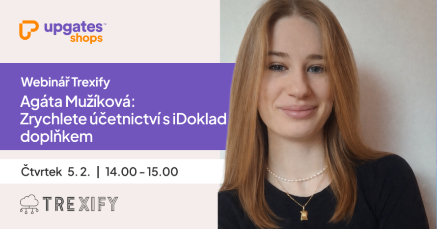 Webinář Trexify: Zrychlete účetnictví s iDoklad doplňkem pro Upgates