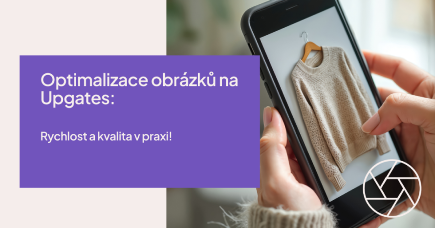 Optimalizácia obrázkov pre e-shop na platforme Upgates: Rýchlosť a kvalita v praxi