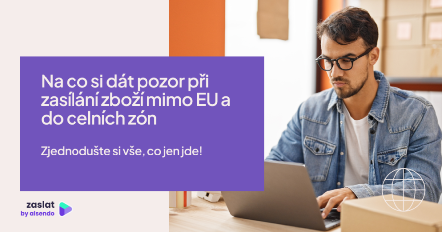 Na čo si dať pozor pri zasielaní tovaru mimo EÚ a do colných zón